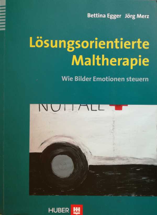 Buch-Cover: Lösungsorientierte Maltherapie. Wie Bilder Emotionen steuern